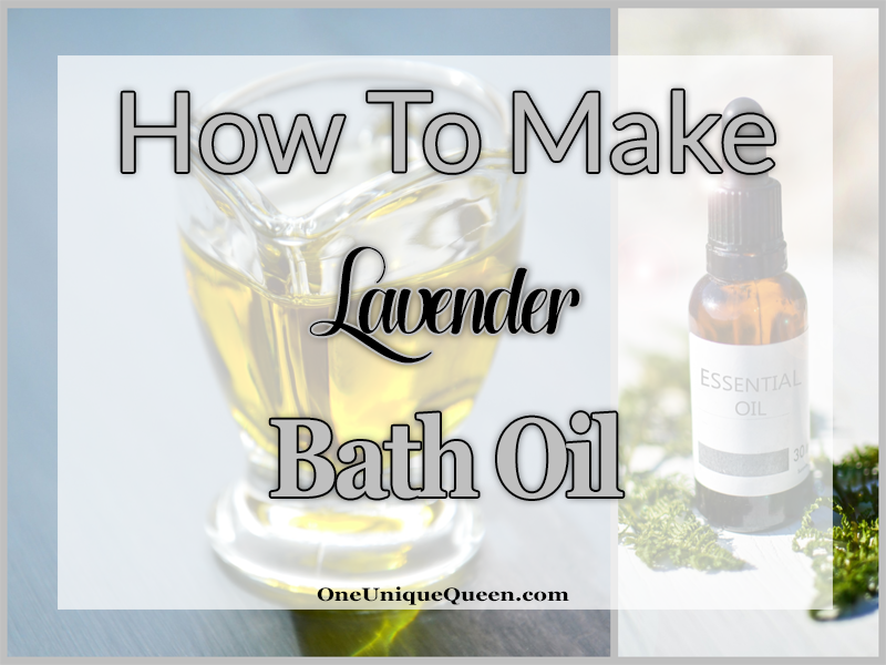 How To Make Lavender Bath Oil