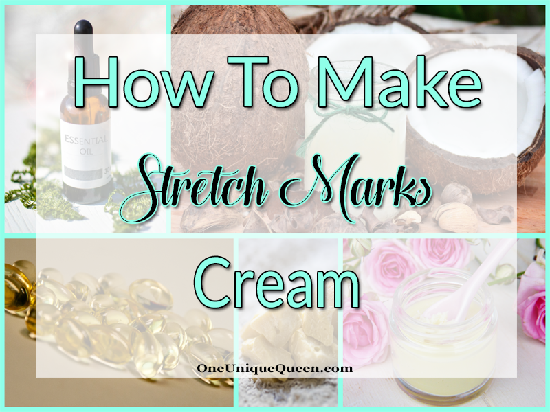 How To Make Stretch Marks Cream