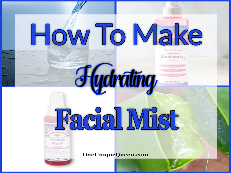 How To Make Hydrating Facial Mist