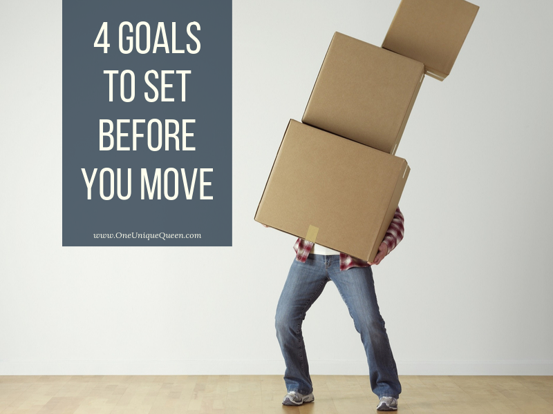 4 Goals To Set Before You Move