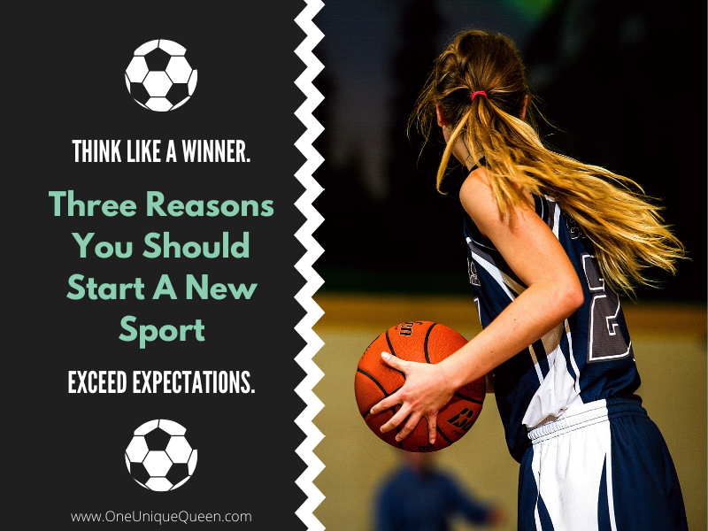 Three Reasons You Should Start A New Sport