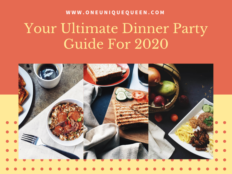 Your Ultimate Dinner Party Guide For 2020