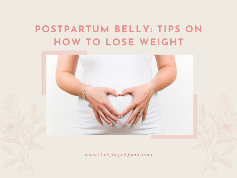 Postpartum Belly: Tips on How to Lose Weight