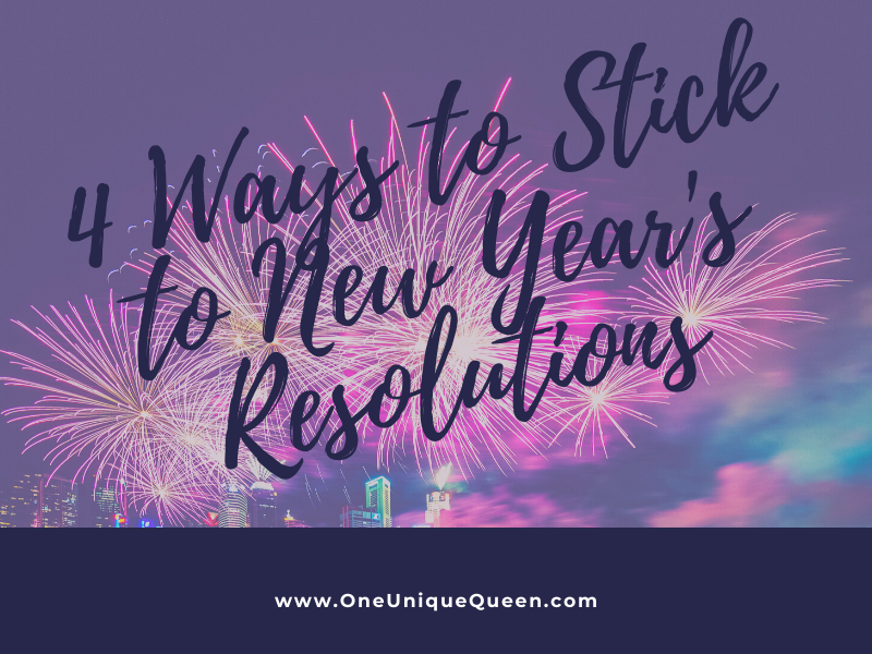 4 Ways to Stick to New Year’s Resolutions