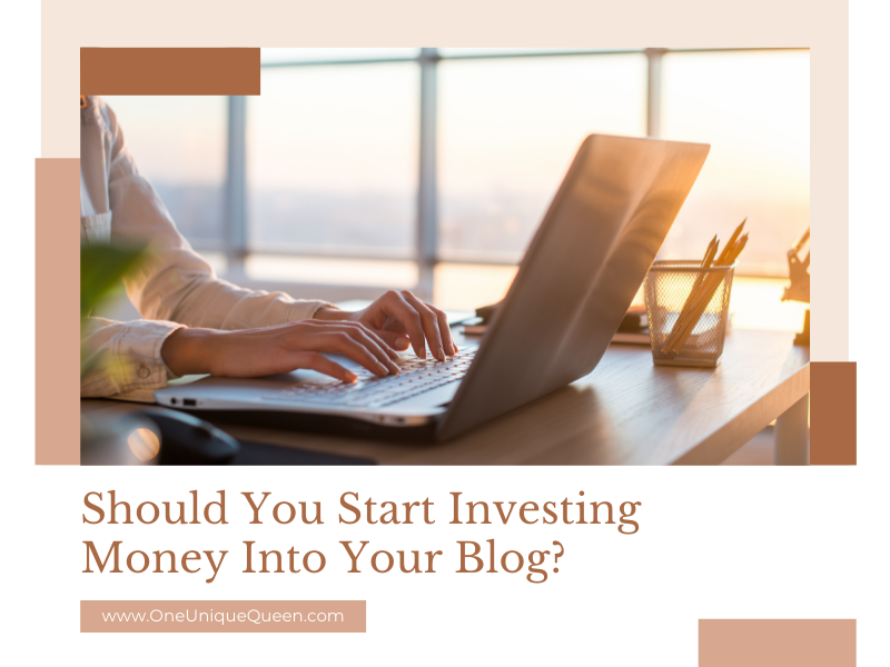 Should You Start Investing Money Into Your Blog?