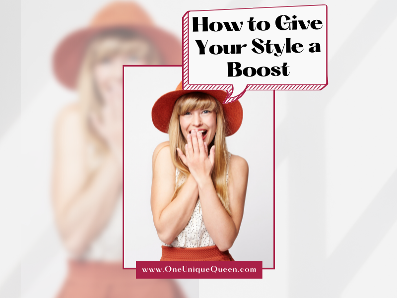 How to Give Your Style a Boost