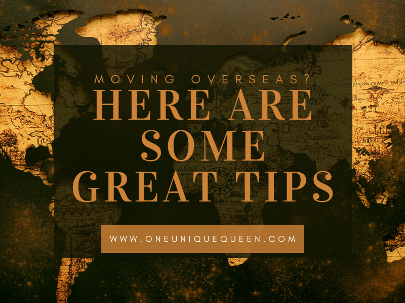 Moving Overseas? Here Are Some Great Tips