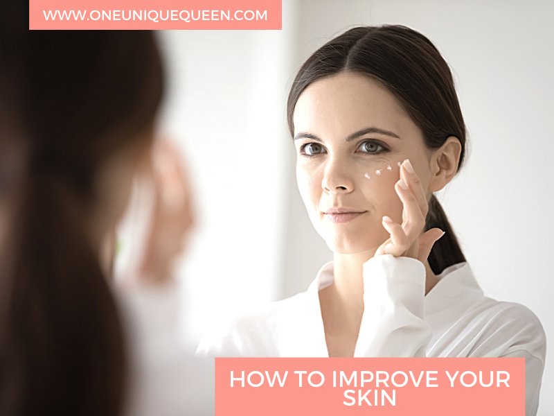 How To Improve Your Skin