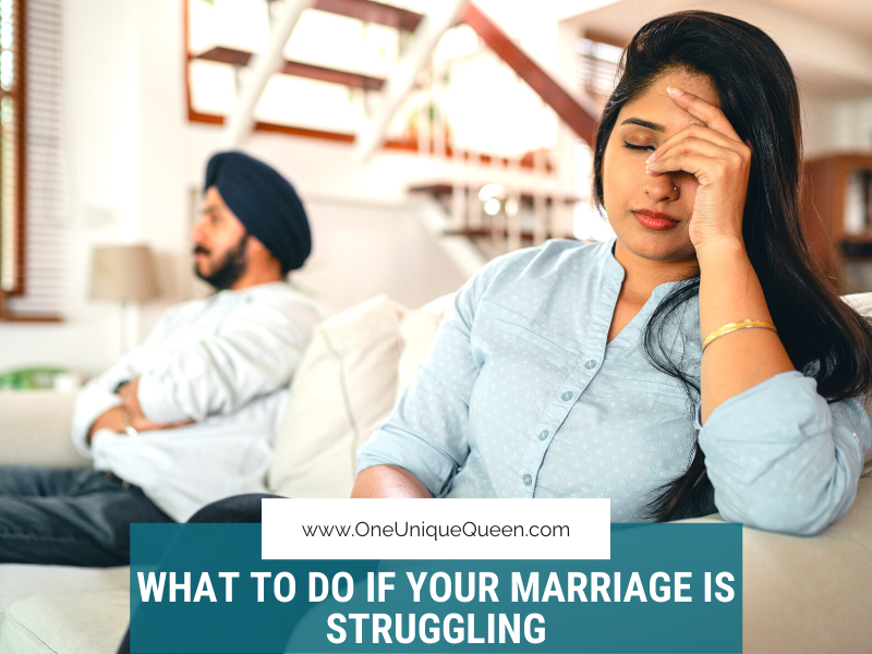 What To Do If Your Marriage Is Struggling
