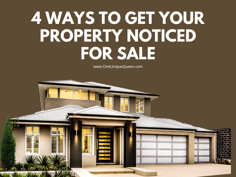 4 Ways To Get Your Property Noticed For Sale