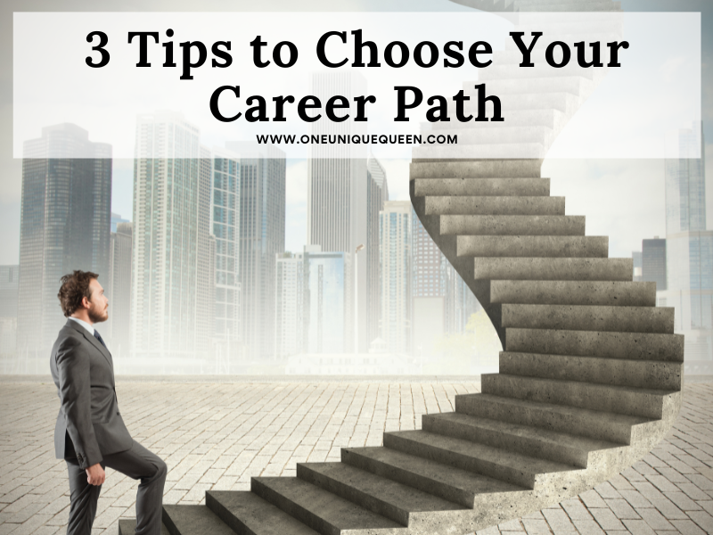 3 Tips to Choose Your Career Path