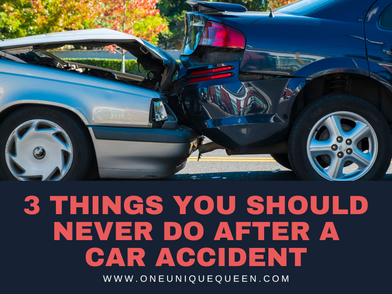 3 Things You Should Never Do After A Car Accident