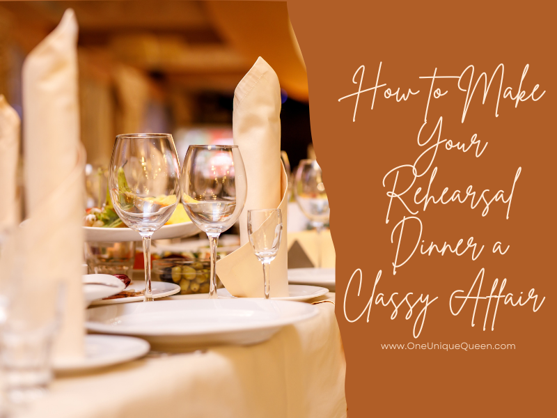 How to Make Your Rehearsal Dinner a Classy Affair