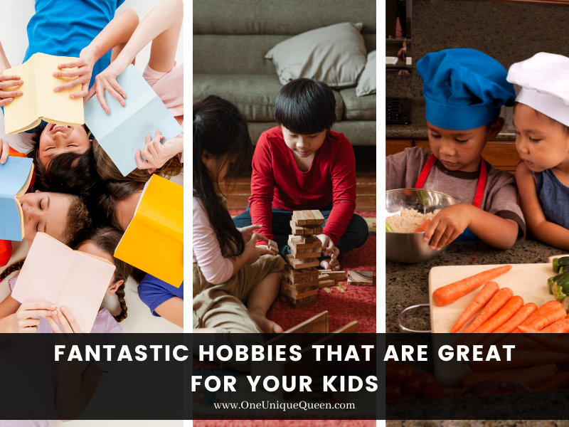 Fantastic Hobbies That Are Great For Your Kids