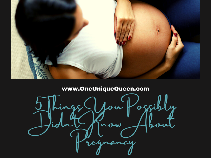5 Things You Possibly Didn’t Know About Pregnancy