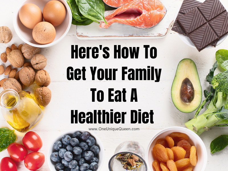 Here’s How To Get Your Family To Eat A Healthier Diet