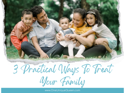 3 Practical Ways To Treat Your Family