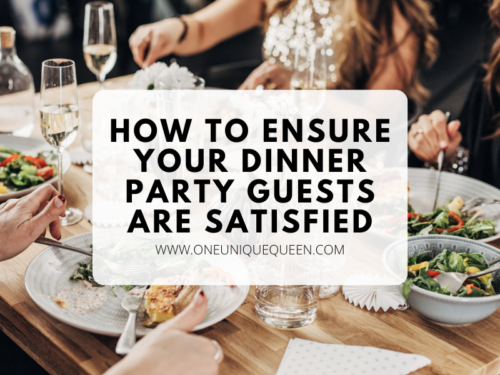 How To Ensure Your Dinner Party Guests Are Satisfied
