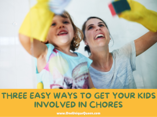 Three Easy Ways To Get your Kids Involved In Chores