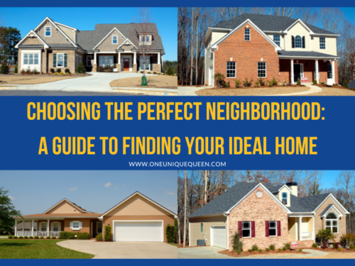 Choosing the Perfect Neighborhood: A Guide to Finding Your Ideal Home