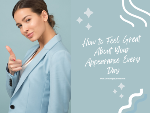 How to Feel Great About Your Appearance Every Day