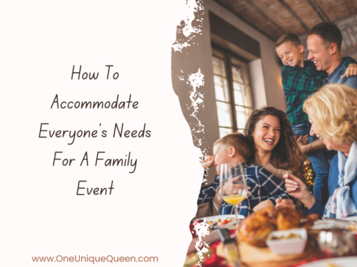 How To Accommodate Everyone’s Needs For A Family Event