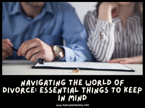 Navigating the World of Divorce: Essential Things to Keep in Mind